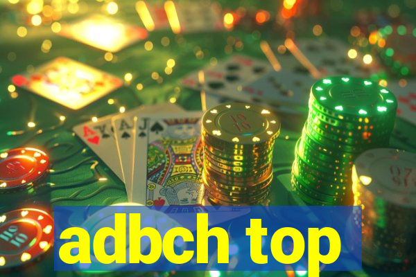 adbch top
